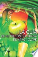 Libro La guía de nutrición deportiva de Nancy Clark